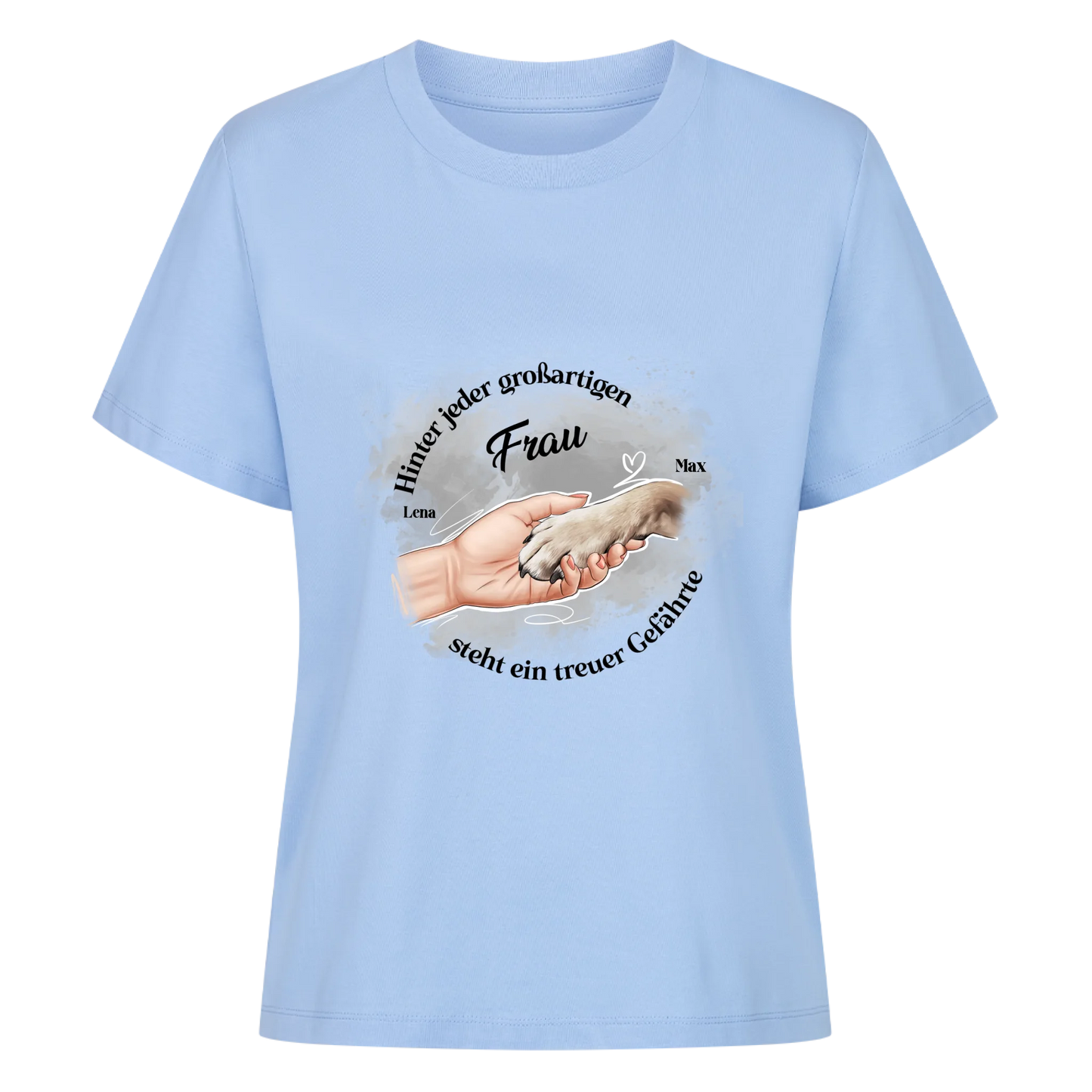 Frauen T-Shirt "Hinter jeder"