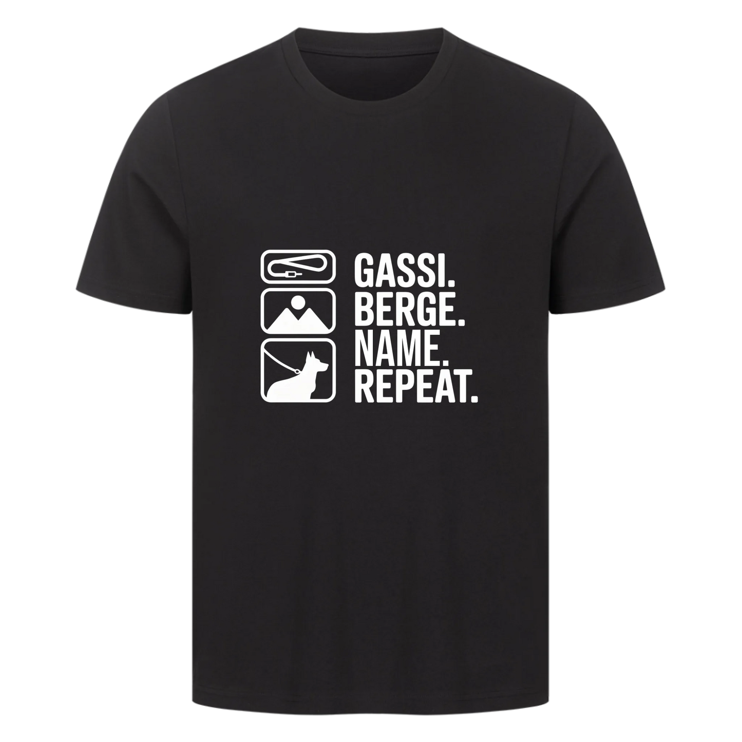 Unisex T-Shirt "Gassi, Berge, Repeat"