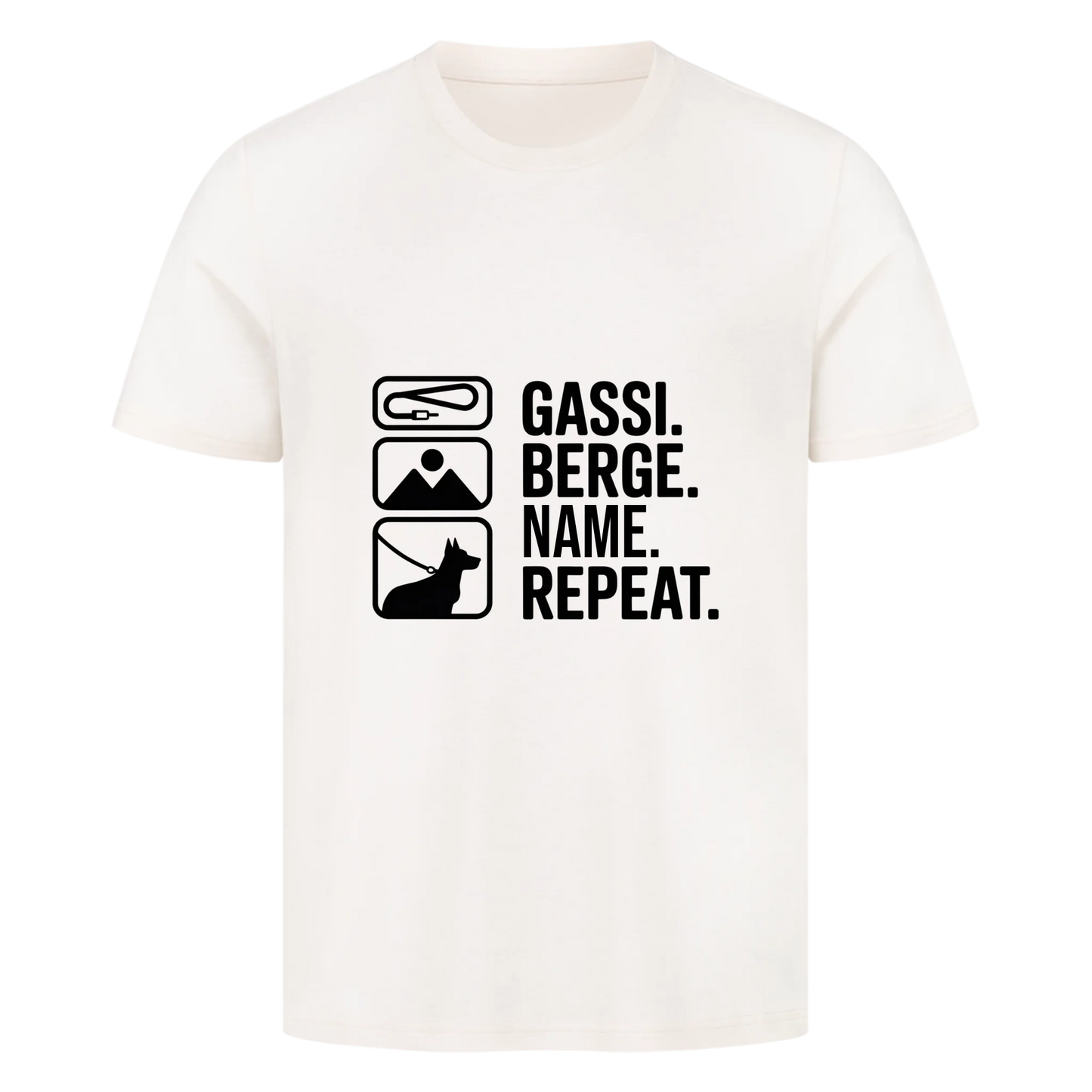 Unisex T-Shirt "Gassi, Berge, Repeat"