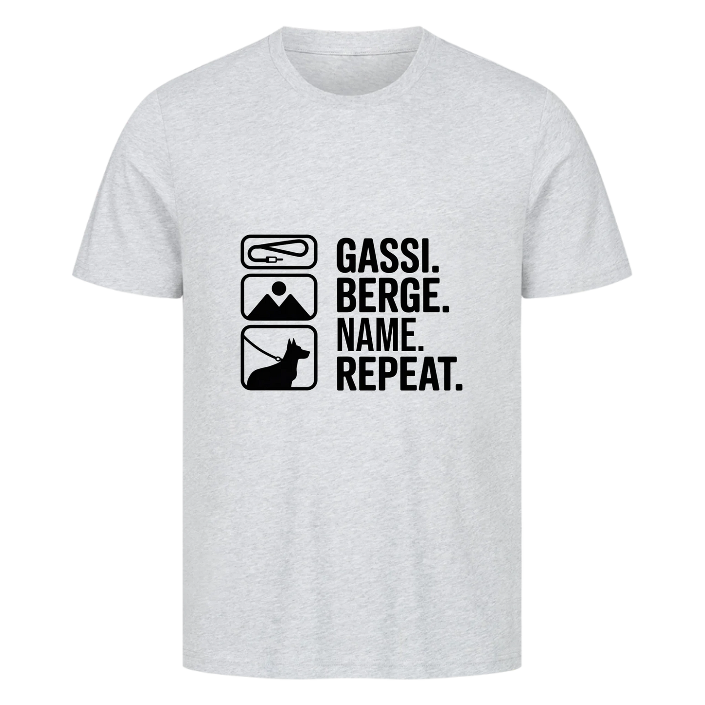 Unisex T-Shirt "Gassi, Berge, Repeat"