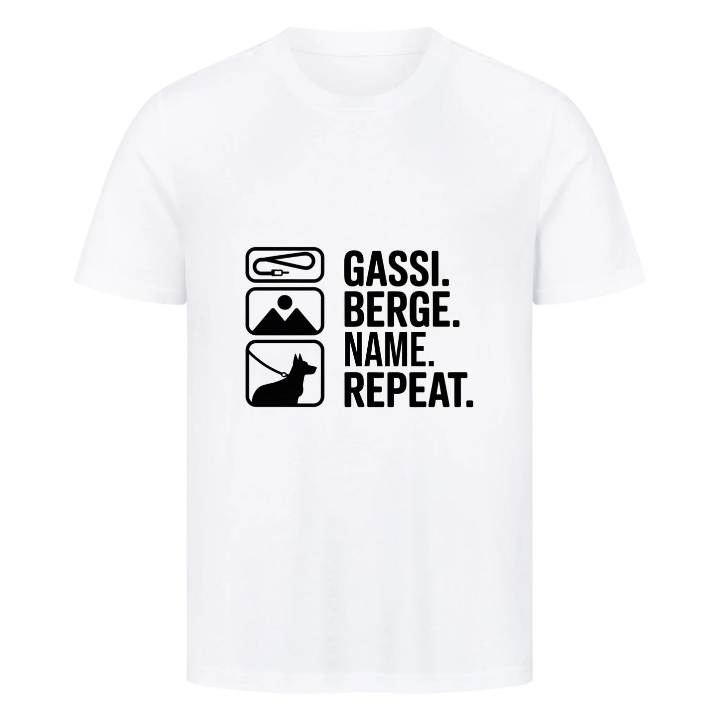 Unisex T-Shirt "Gassi, Berge, Repeat"