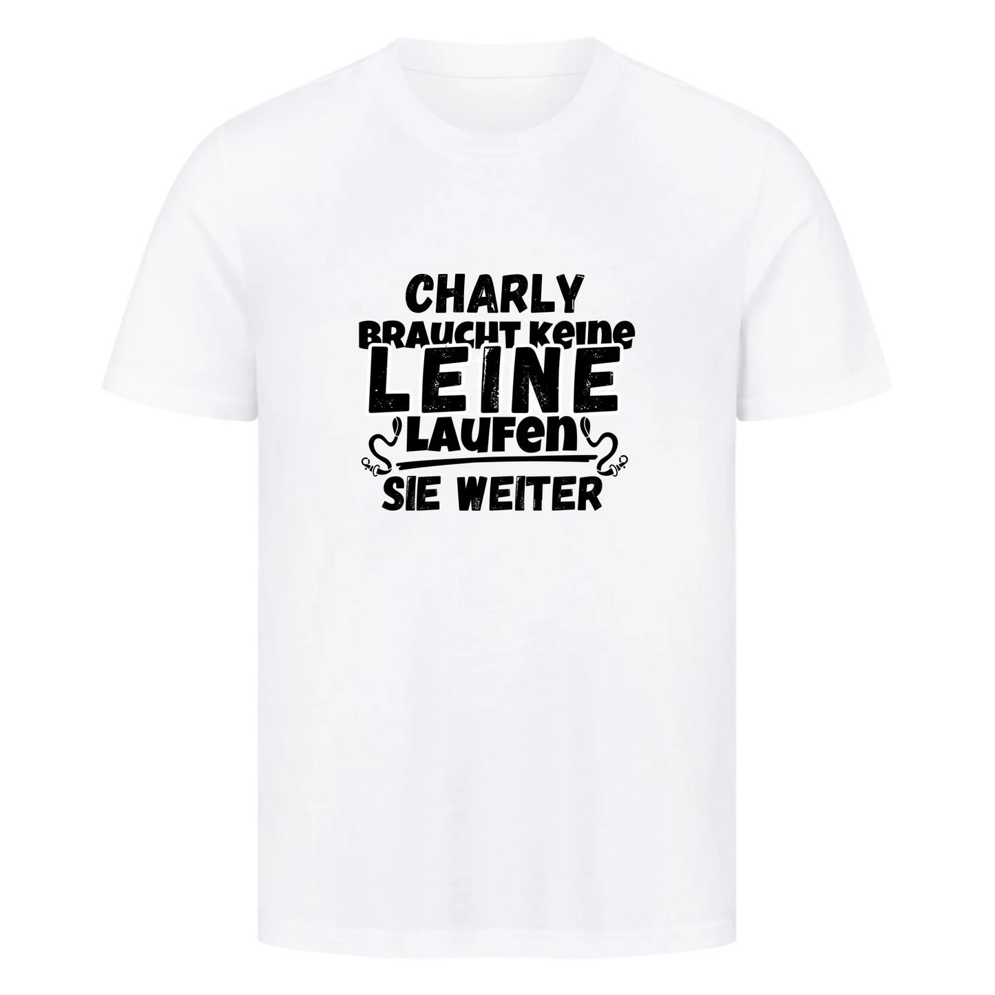 Unisex T-Shirt "braucht keine Leine"