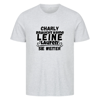 Unisex T-Shirt "braucht keine Leine"