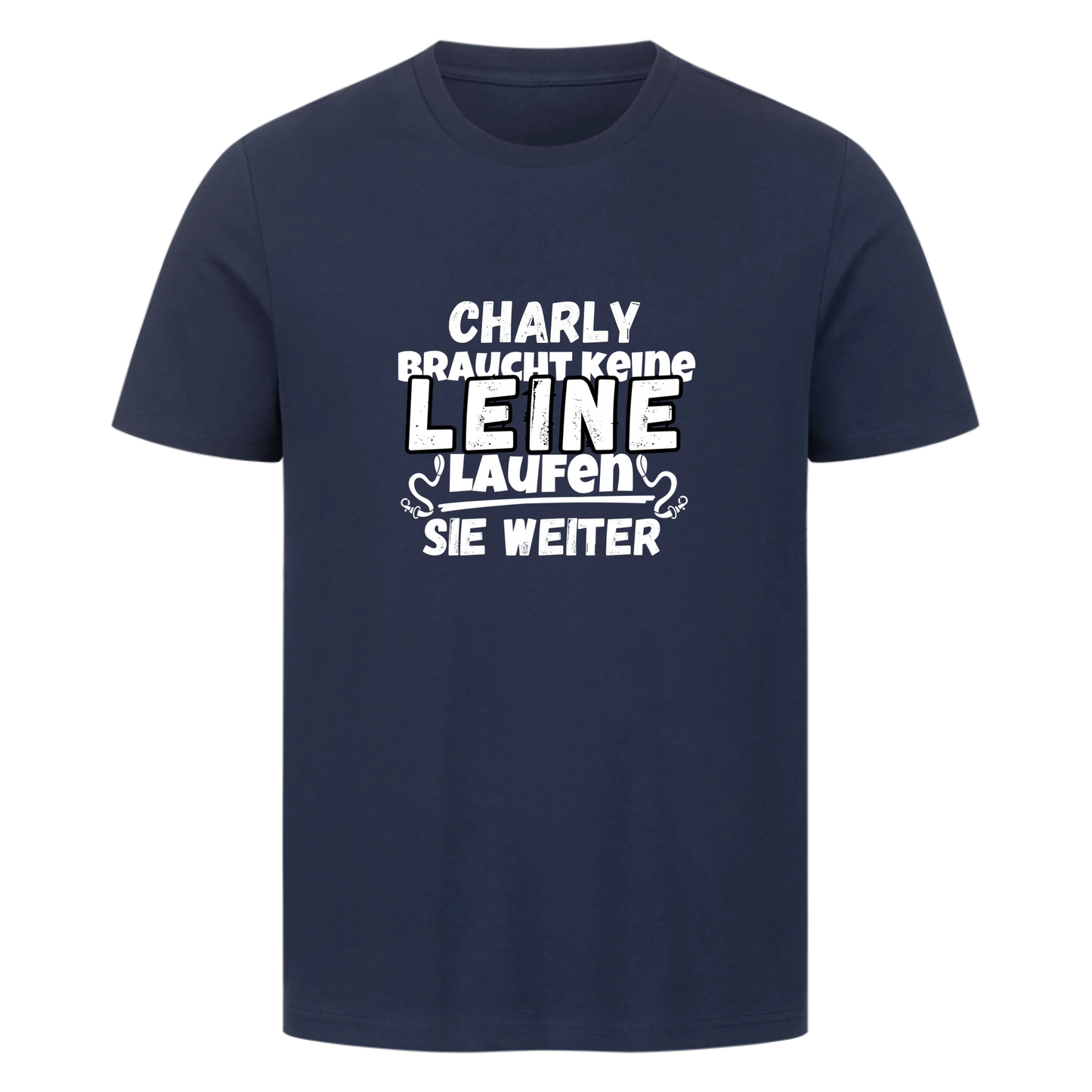 Unisex T-Shirt "braucht keine Leine"