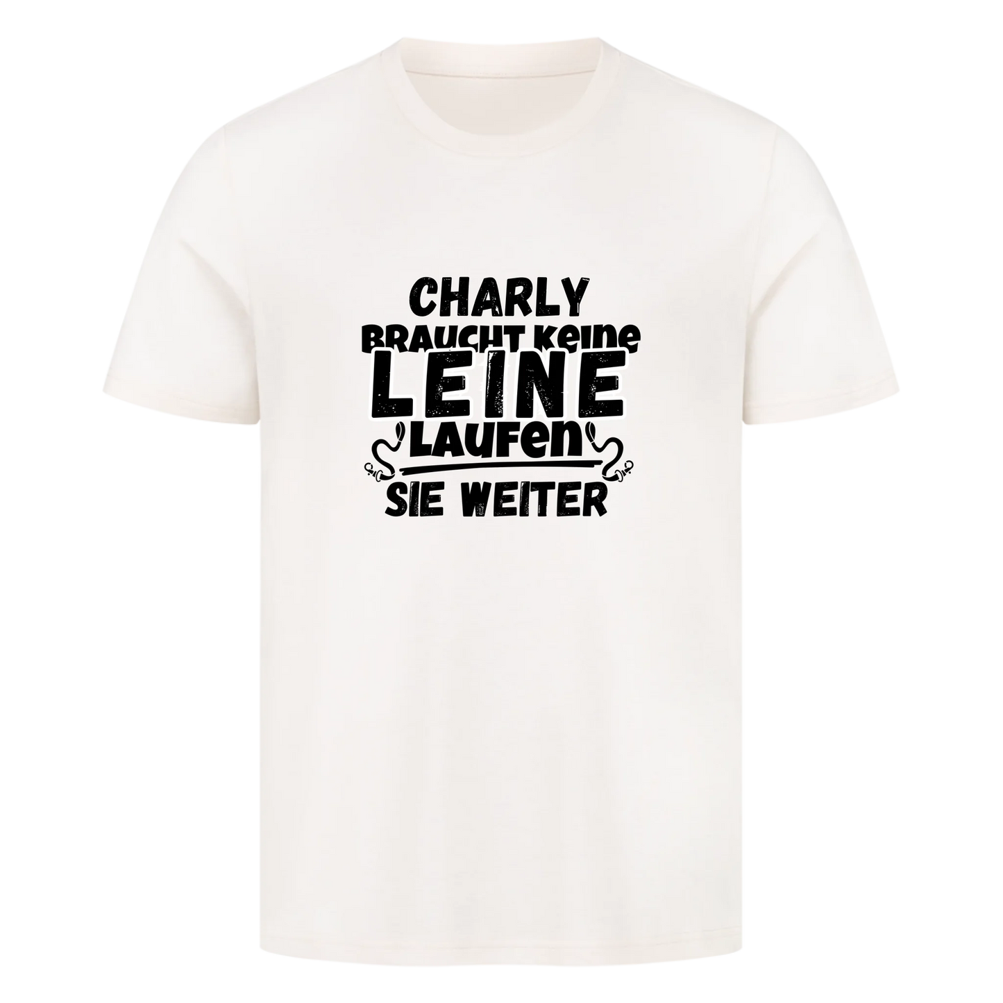 Unisex T-Shirt "braucht keine Leine"