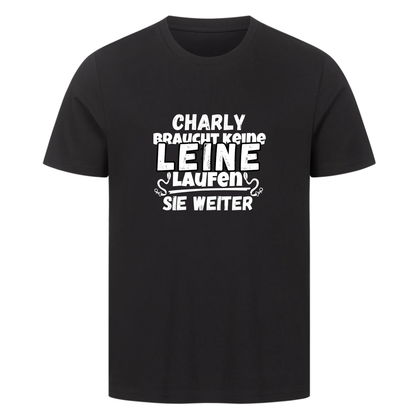 Unisex T-Shirt "braucht keine Leine"