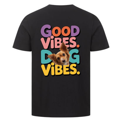 Unisex T-Shirt "Good Vibes Dog Vibes"