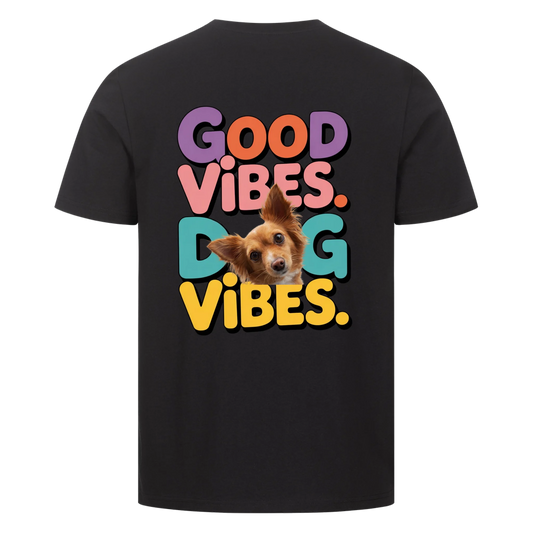 Unisex T-Shirt "Good Vibes Dog Vibes"