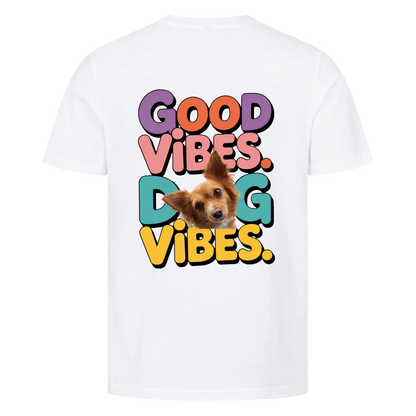 Unisex T-Shirt "Good Vibes Dog Vibes"