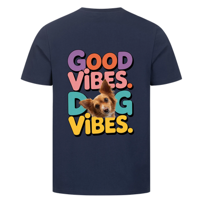 Unisex T-Shirt "Good Vibes Dog Vibes"