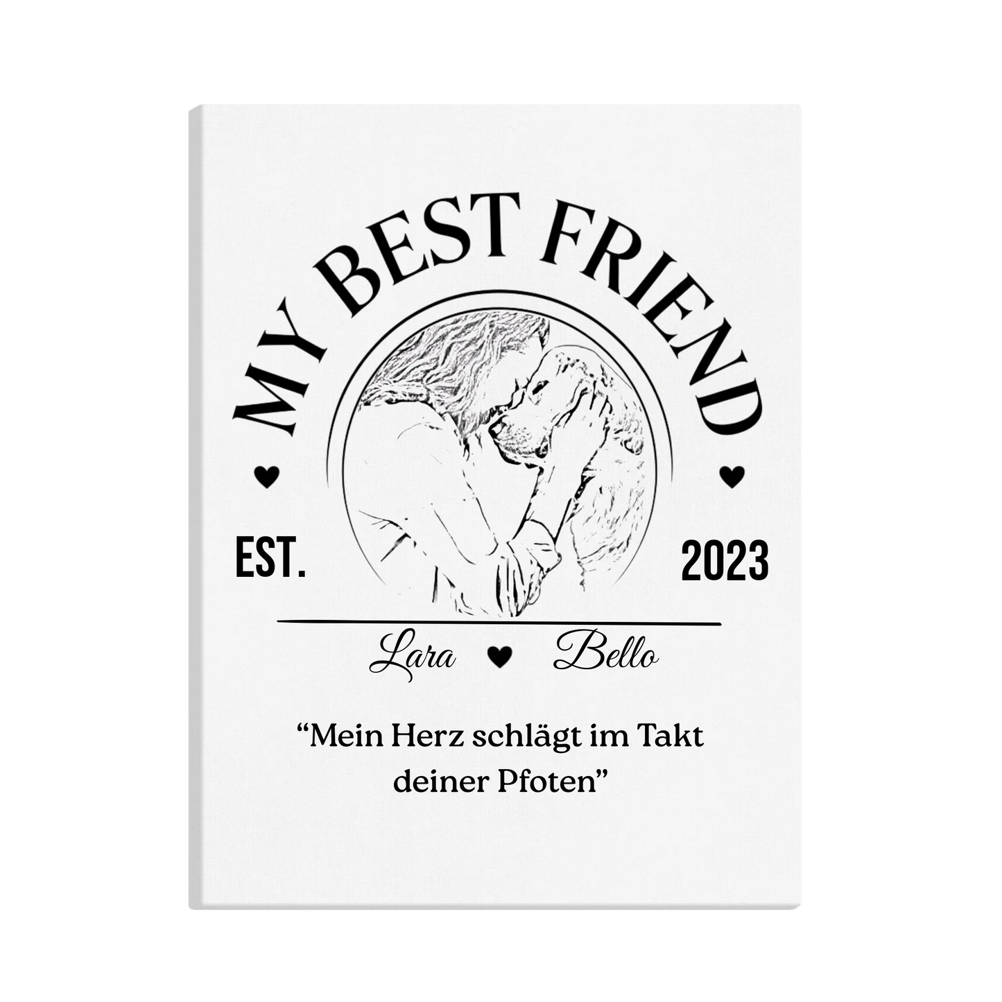 Leinwand "My best friend"