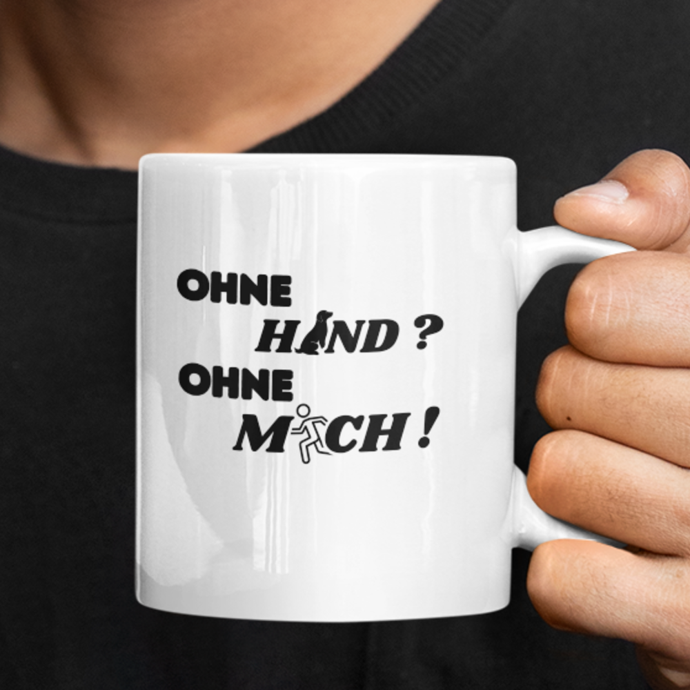 Tasse "Ohne Hund ?"